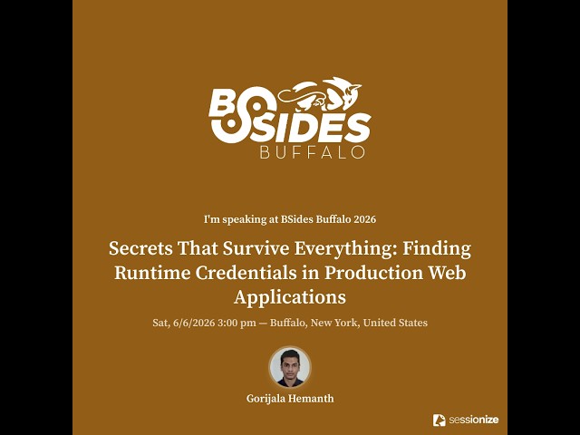BSides Buffalo 2026:  Secrets That Survive Everything: Finding Runtime Credentials in Web Apps