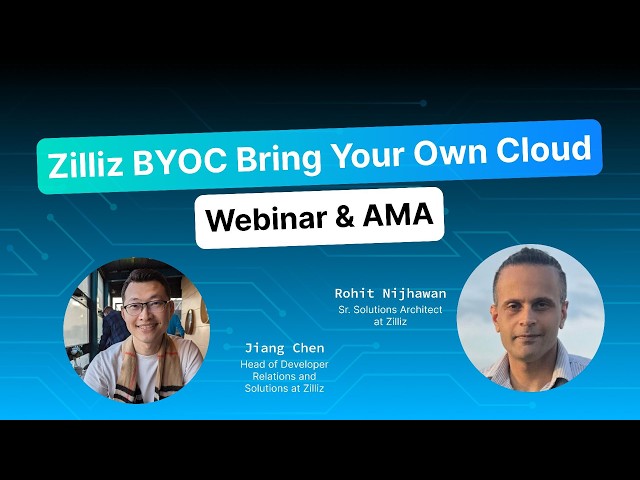 Webinar | Zilliz BYOC (Bring Your Own Cloud) Intro