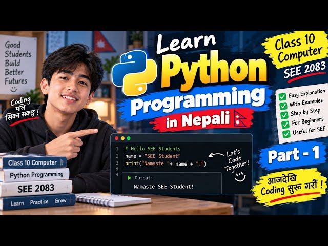 Learn Python Programming in Nepali | Complete Guide for SEE Computer 2083 | Part-1