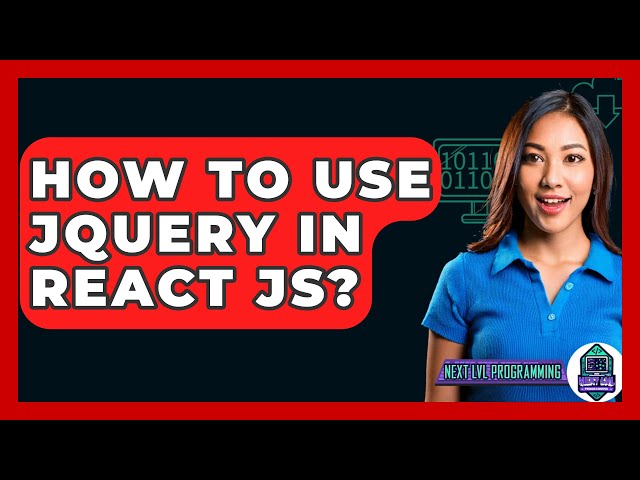 How To Use jQuery In React JS? - Next LVL Programming