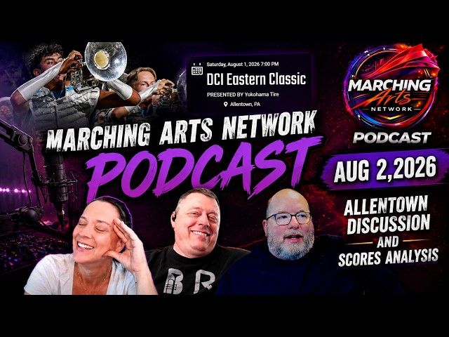 Who's Making Top 12? DCI East Final Week Discussion,Scores & Rankings Breakdown