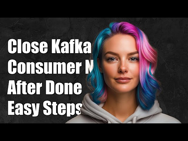How to Properly Close a Kafka Consumer After Consuming All Messages