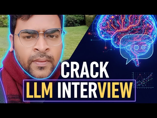 Crack LLM Interviews 2026: Real Questions, Pro Tips to Land AI Jobs