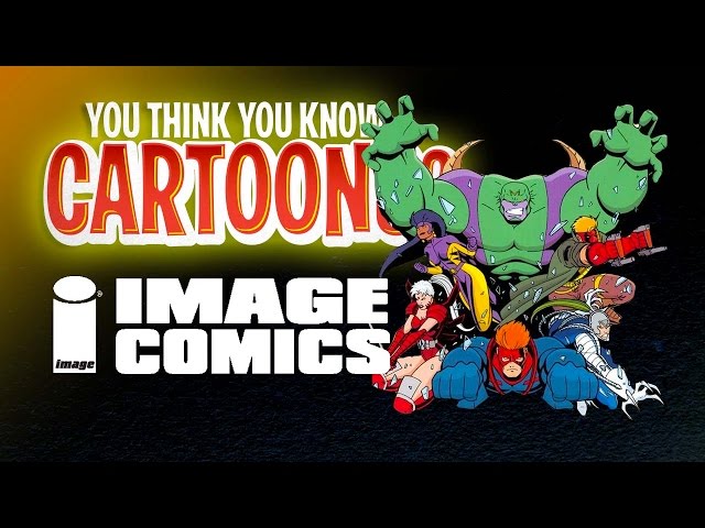 Image Comics  - You Think You Cartoons?