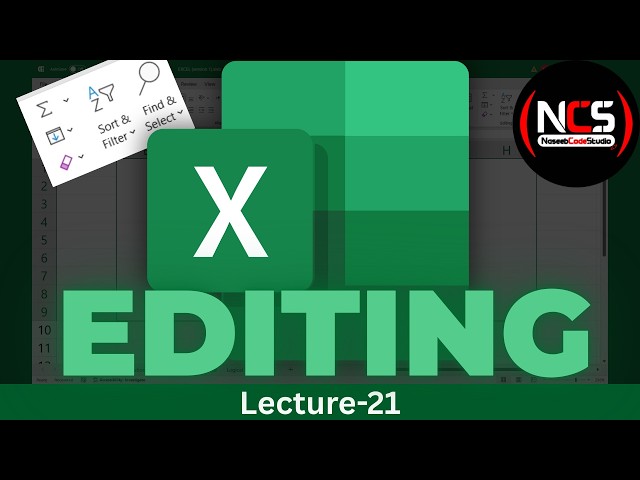 MS Excel Complete Course Lecture 21 | Home Tab Editing Group | NaseebCodeStudio