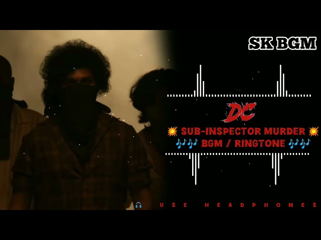DC | Sub-Inspector Murder Bgm | Lokesh Kanagaraj| Anirudh | Mathes waran | Wamiqa Gabbi|@skbgm4529