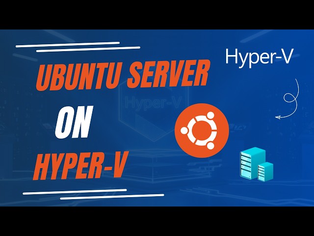 Install Ubuntu Server on Hyper-V