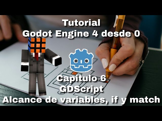 Godot Engine 4 desde 0 - Capitulo 6 - GDScript Alcance de variables, if y match.