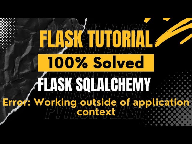 [Solved] Flask SQLAlchemy db.create_all() | error: (working outside of application context)