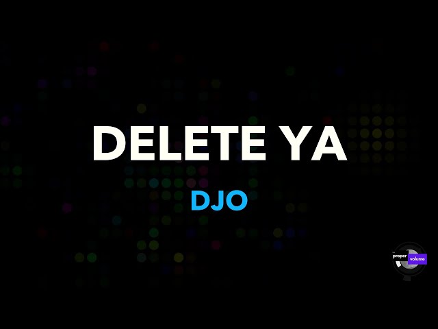 Djo - Delete Ya | Karaoke Version