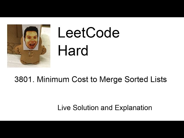 3801. Minimum Cost to Merge Sorted Lists (Leetcode Hard)