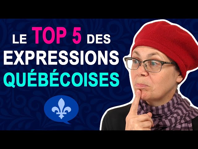 TOP 5 QUEBEC FRENCH EXPRESSIONS EXPLAINED | Québécois 101
