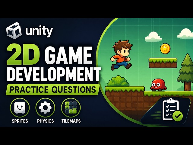 Unity 2D Game Development Practice Questions and Answers