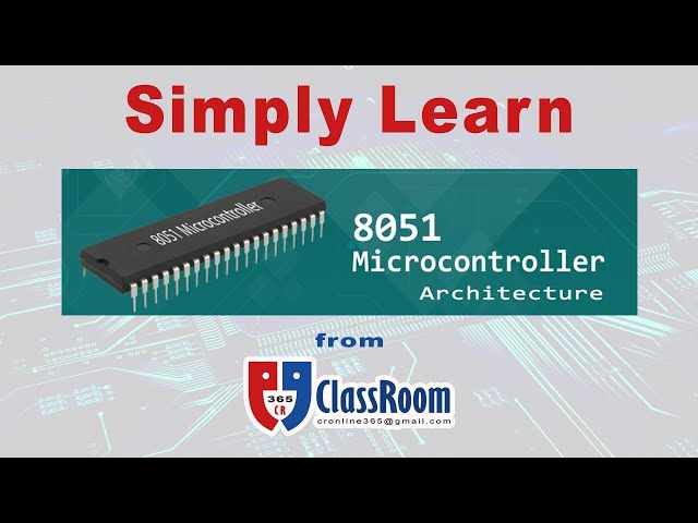 Microcontroller 8051 Architecture - Simply Learn from 365ClassRoom