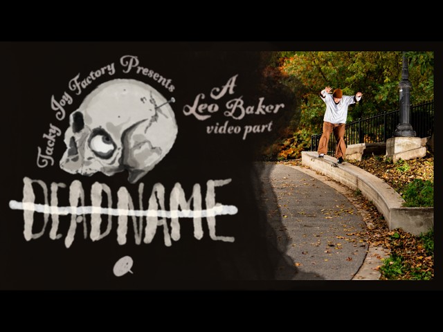 LEO BAKER : DEADNAME