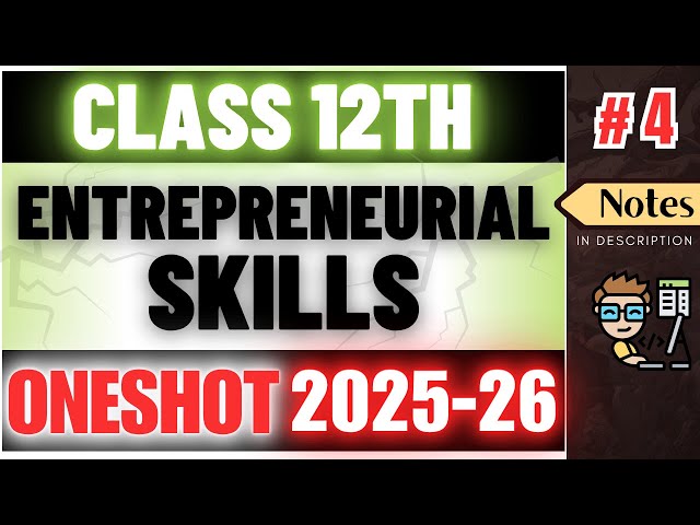 Class 12 Entrepreneurial Skills | Employability Skills UNIT 4 | Complete One Shot | Boards 2025-26