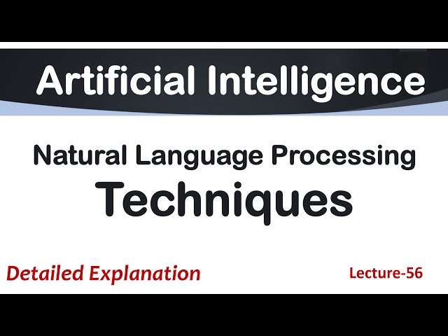 Lec-56 | Techniques of Natural Language Processing (NLP) in AI | Examples of NLP | AI Tutorial