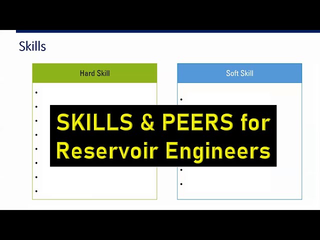 Tips 7: Skills and Peers for Reservoir Engineer