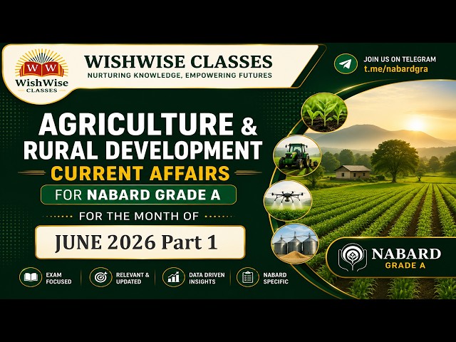ARD Current Affairs | June 2026- Part 1 | NABARD Grade A 2026 | Agriculture & Rural Development