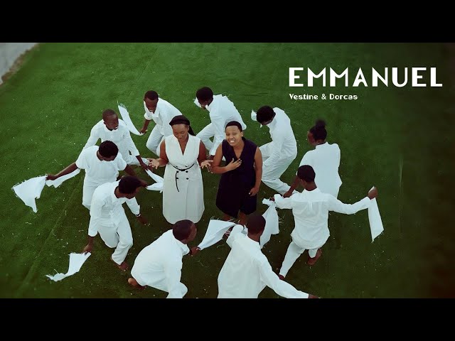 EMMANUEL - Vestine & Dorcas (Official Video)