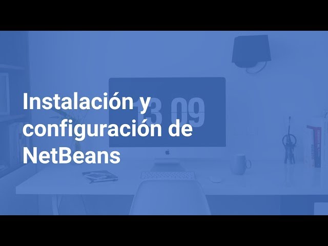 Installing and Configuring NetBeans