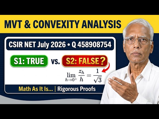 CSIR NET July 2026 Q 458908754 Solution | MVT & Convexity | Analysis | Soln Discussed by Prof KSN OU