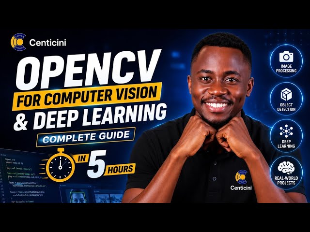OpenCV for Computer Vision and Deep Learning in 5 Hours