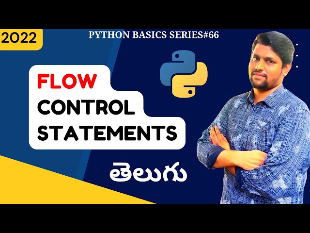 #66 Python Flow Control Statements Introduction In Telugu [2022] | Python Tutorial In Telugu