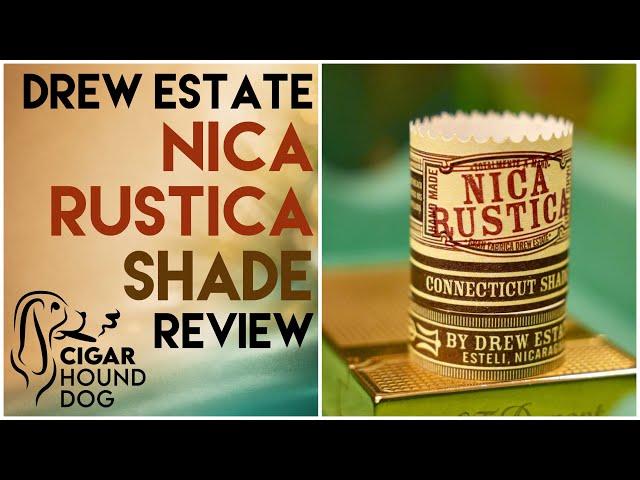 Drew Estate Nica Rustica Shade Cigar Review