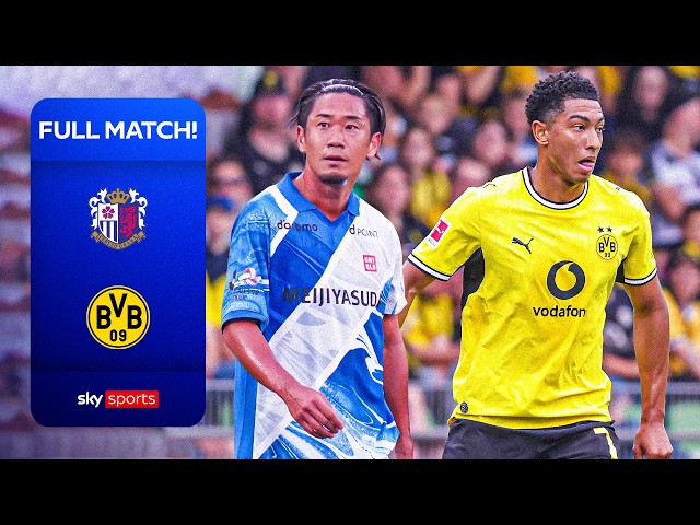 FULL-MATCH! Cerezo Osaka vs Borussia Dortmund | Pre-season Friendly ⚽️