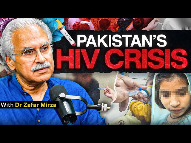 Fixing Pakistan's Healthcare sector and the HIV Crisis - Dr. Zafar Mirza - #TPE 557