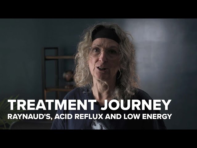 Treatment Journey - Raynaud's, Acid Reflux and Low Energy
