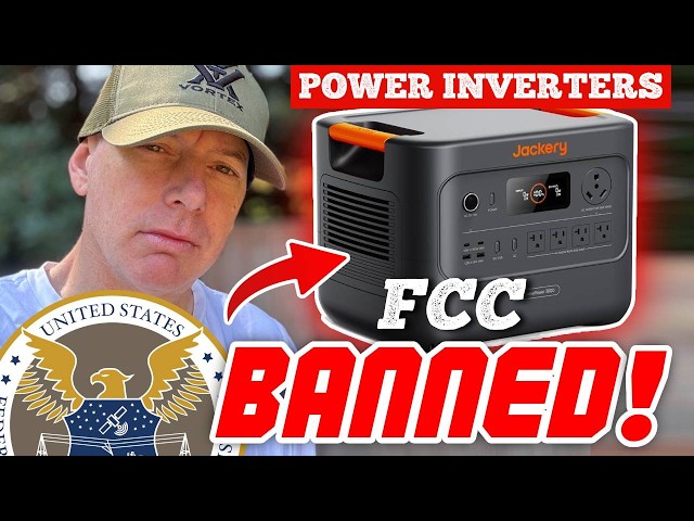 BREAKING NEWS 🚨 FCC Bans Foreign Power Inverters | Solar | Power Banks‼️