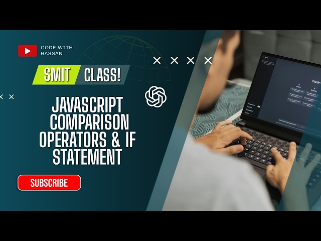 JavaScript If Statements & Comparison Operators | (SMIT) MERN Stack Batch 23 | JavaScript Course #2