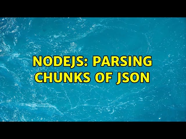 nodejs: parsing chunks of json