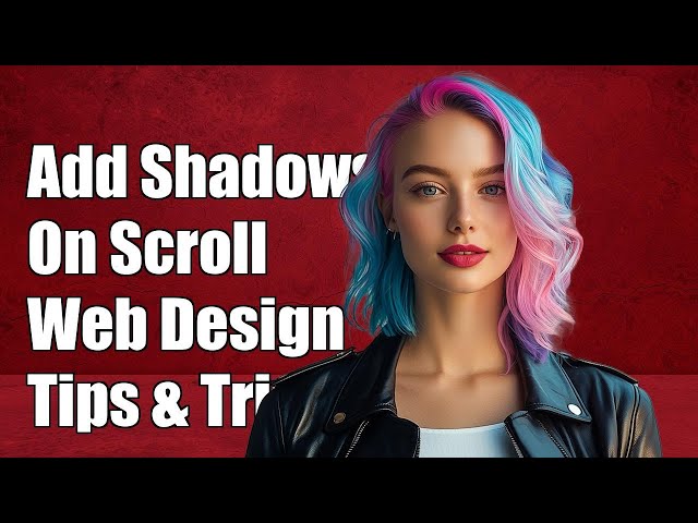 How to Add Top and Bottom Shadows on Scroll in Web Design