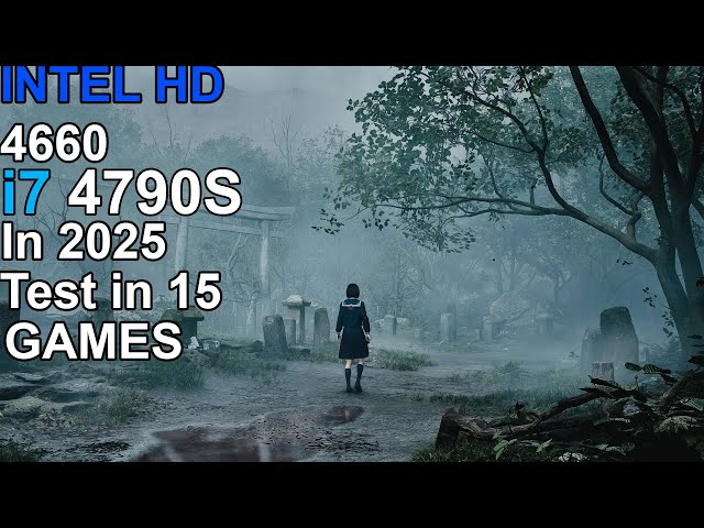 Intel HD 4600 + i7 4790S in 2025 - Test 15 Games