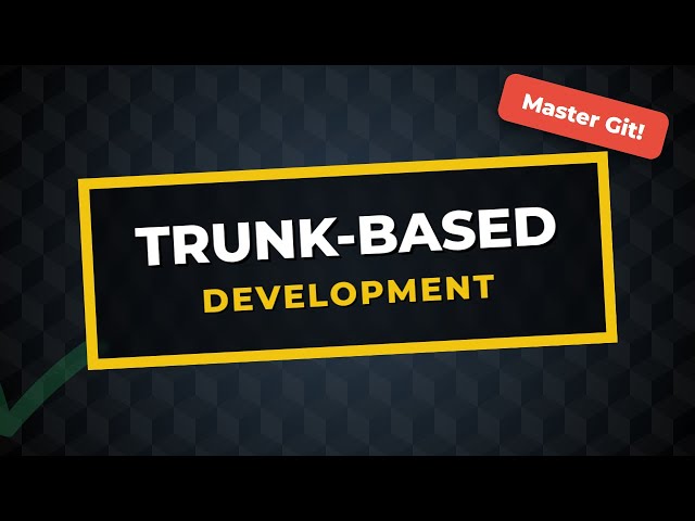 Trunk-Based Development Explained - The Modern Git Workflow