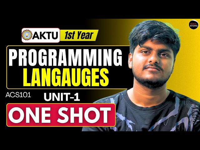 Programming Languages Unit 1 One Shot | ACS101 | AKTU New Syllabus 2026-27 | Complete Unit | Btech 1