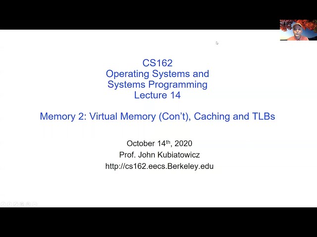 CS162 Lecture 14: Memory 2: Virtual Memory (Con't), Caching and TLBs
