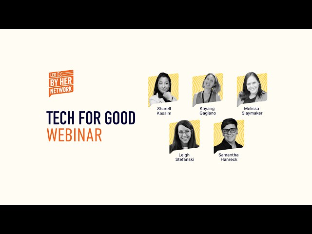 Led by Her: Tech For Good Webinar