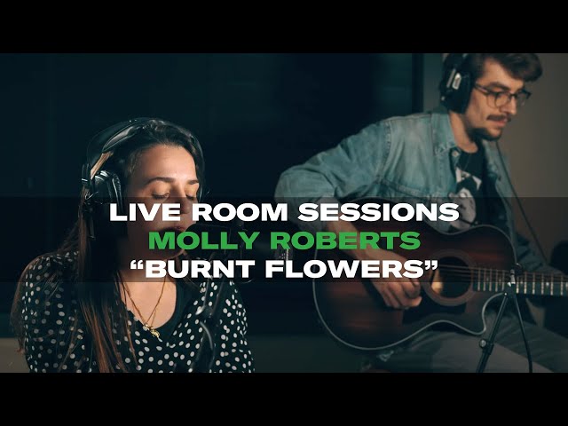 Live Room Sessions: Molly Roberts - Burnt Flowers