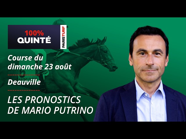 Pronostics Quinté PMU - 100% Quinté du Dimanche 23 août à Deauville