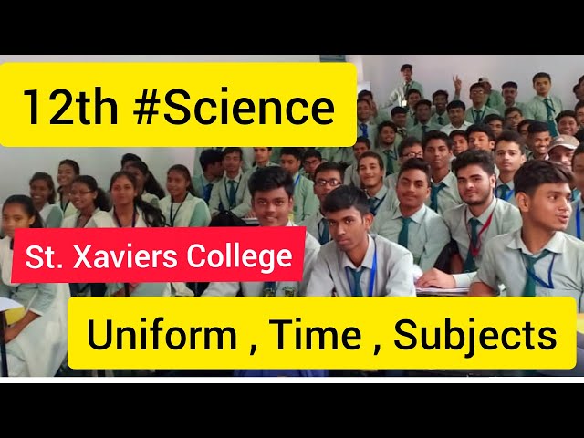 || Intermediate #Science || Uniform ,Time , Rules , Syllabus || St. Xaviers College , Ranchi ||