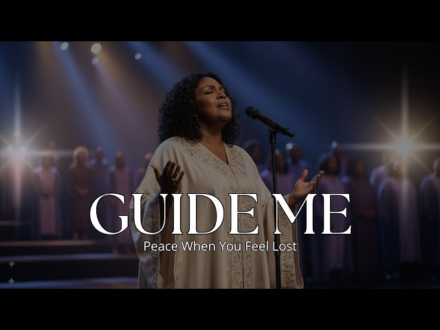 GUIDE ME | Inspired by CeCe Winans - Peace When You Feel Lost - Worship Song
