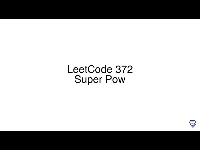 LeetCode 372: Super Pow