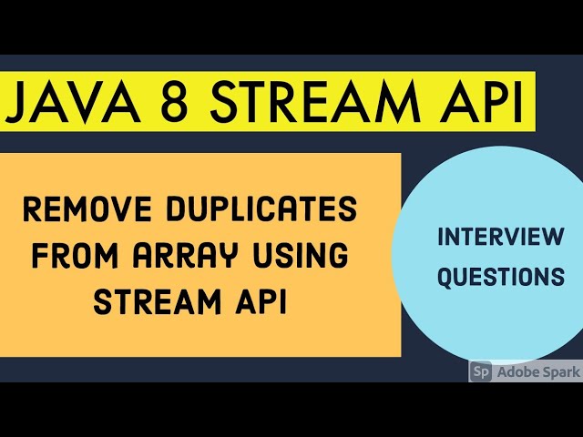 Remove duplicates from array using JAVA 8 STREAM API / JAVA INTERVIEW QUESTIONS / JAVA 8 STREAM API