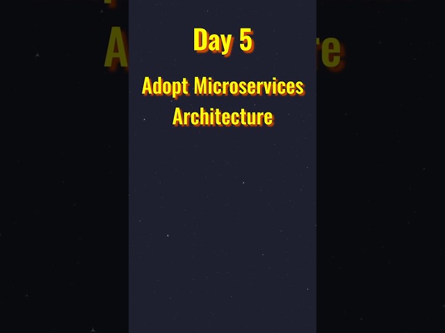 Day 5: Adopt Microservices Architecture | Geekboots