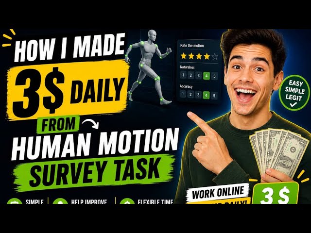 🏅HOW I MADE 3$ DALIY FROM HUMAN MOTION (SUVERY TASK)