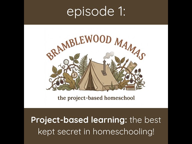 Project-based Learning: the best kept secret in homeschooling